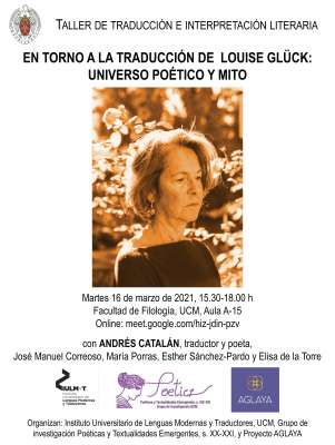 TALLER DE TRADUCCIÓN E INTERPRETACIÓN LITERARIA EN TORNO A LA TRADUCCIÓN DE LOUISE GLÜCK con el poeta ANDRÉS CATALÁN
